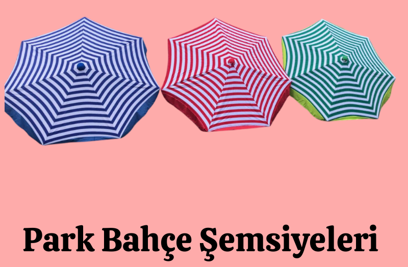 Park Bahçe Şemsiyeleri